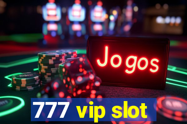 777 vip slot