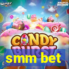 smm bet