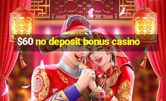 $60 no deposit bonus casino