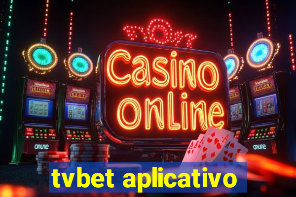 tvbet aplicativo