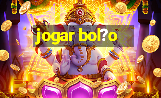 jogar bol?o