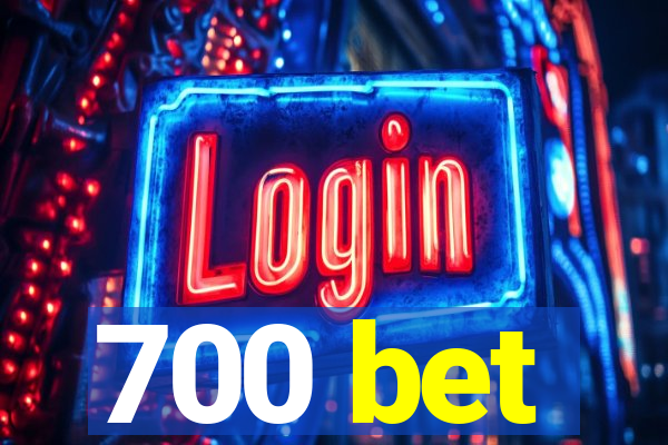 700 bet