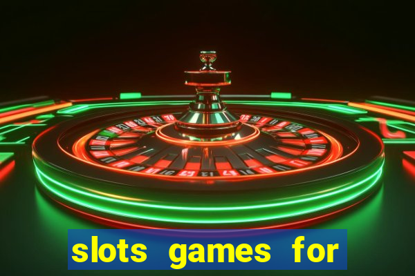 slots games for real money