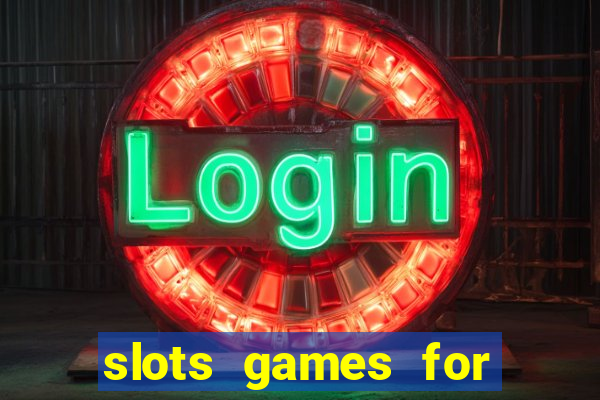 slots games for real money