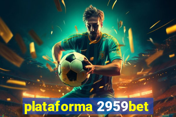 plataforma 2959bet