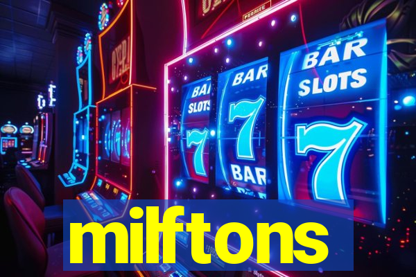 milftons