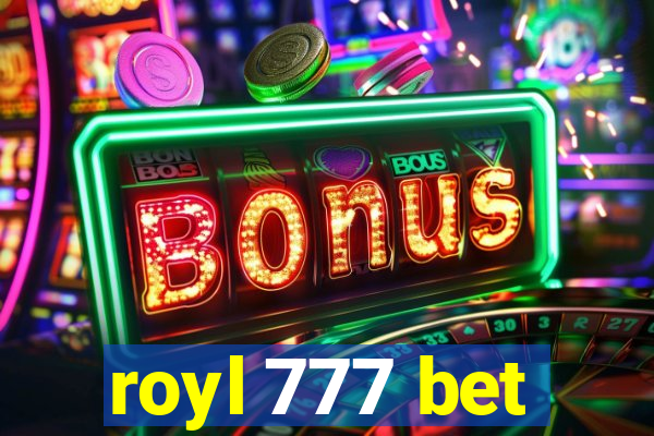 royl 777 bet