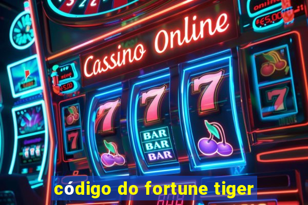 código do fortune tiger