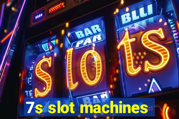 7s slot machines