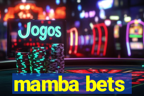 mamba bets