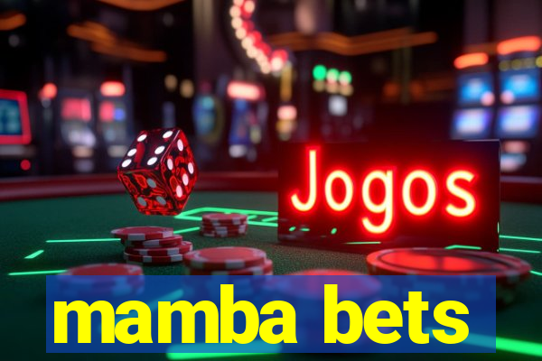 mamba bets