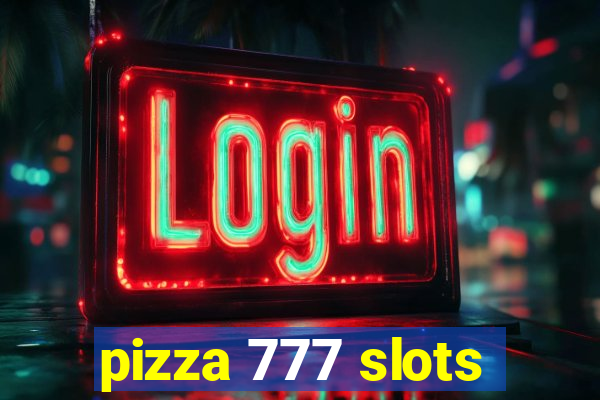 pizza 777 slots