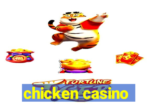 chicken casino