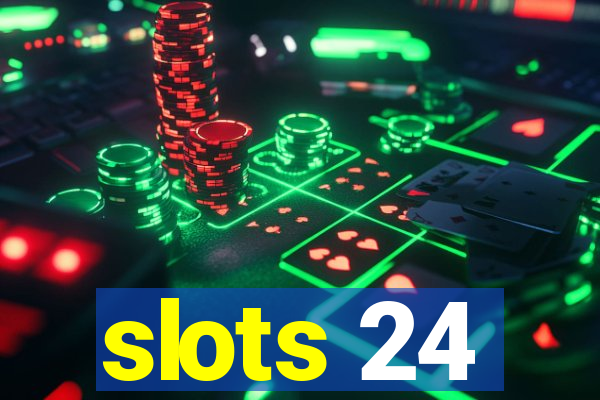 slots 24