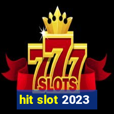 hit slot 2023