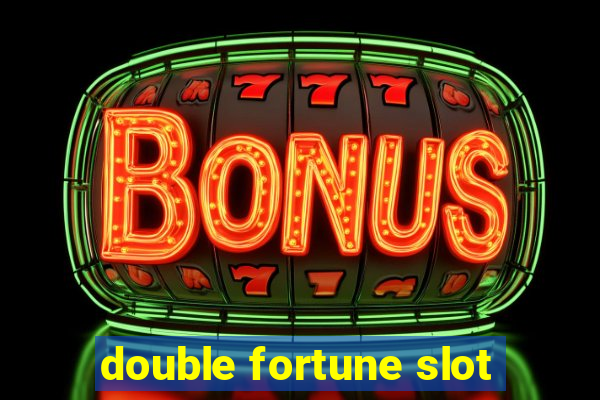 double fortune slot