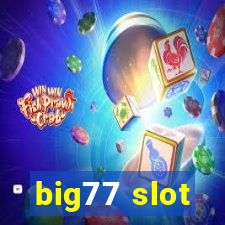 big77 slot