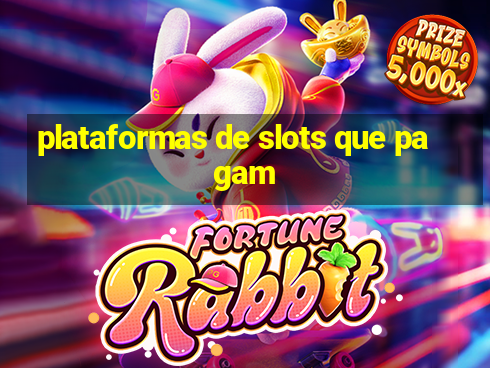 plataformas de slots que pagam