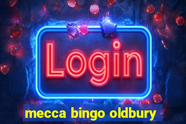 mecca bingo oldbury