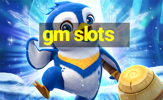 gm slots