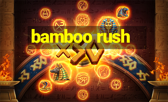 bamboo rush