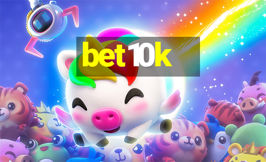 bet10k