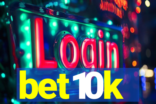 bet10k