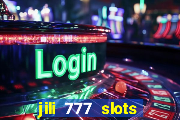 jili 777 slots lucky spin