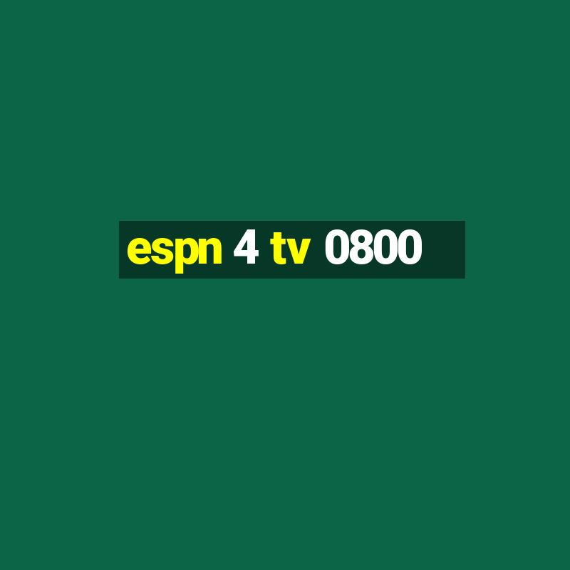 espn 4 tv 0800