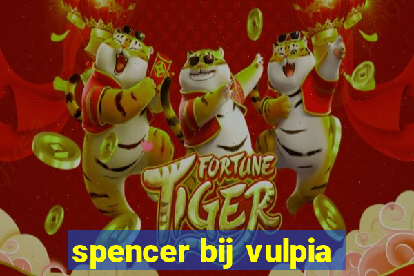 spencer bij vulpia