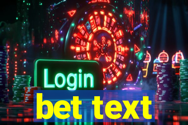 bet text