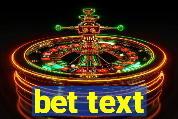 bet text