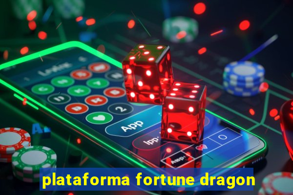 plataforma fortune dragon