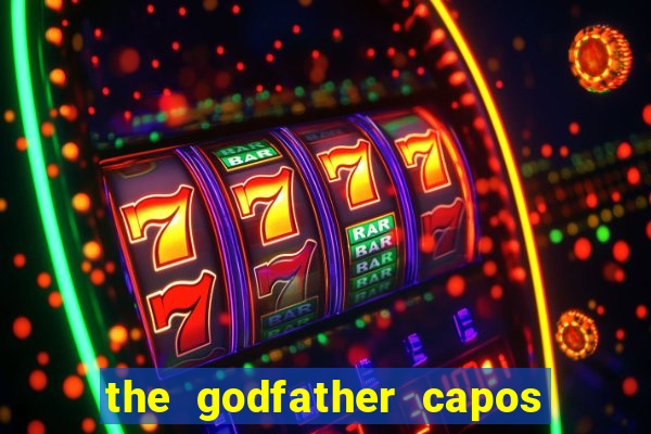 the godfather capos foes slot