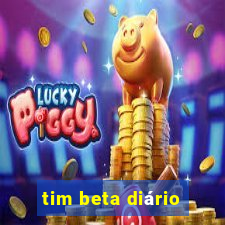 tim beta diário