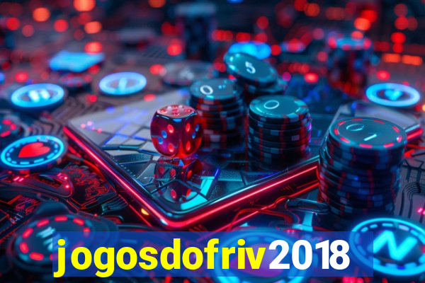 jogosdofriv2018