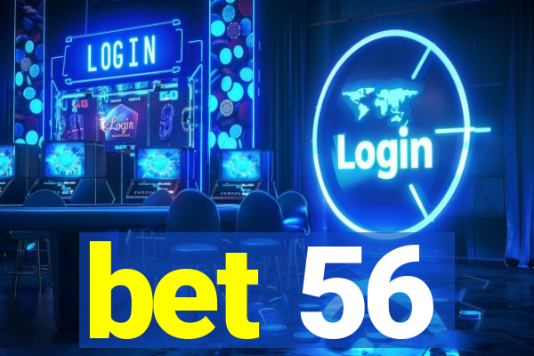 bet 56