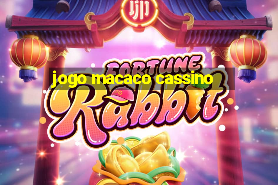 jogo macaco cassino