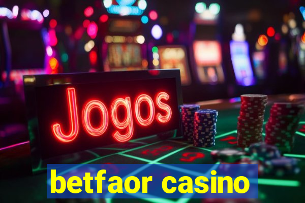 betfaor casino