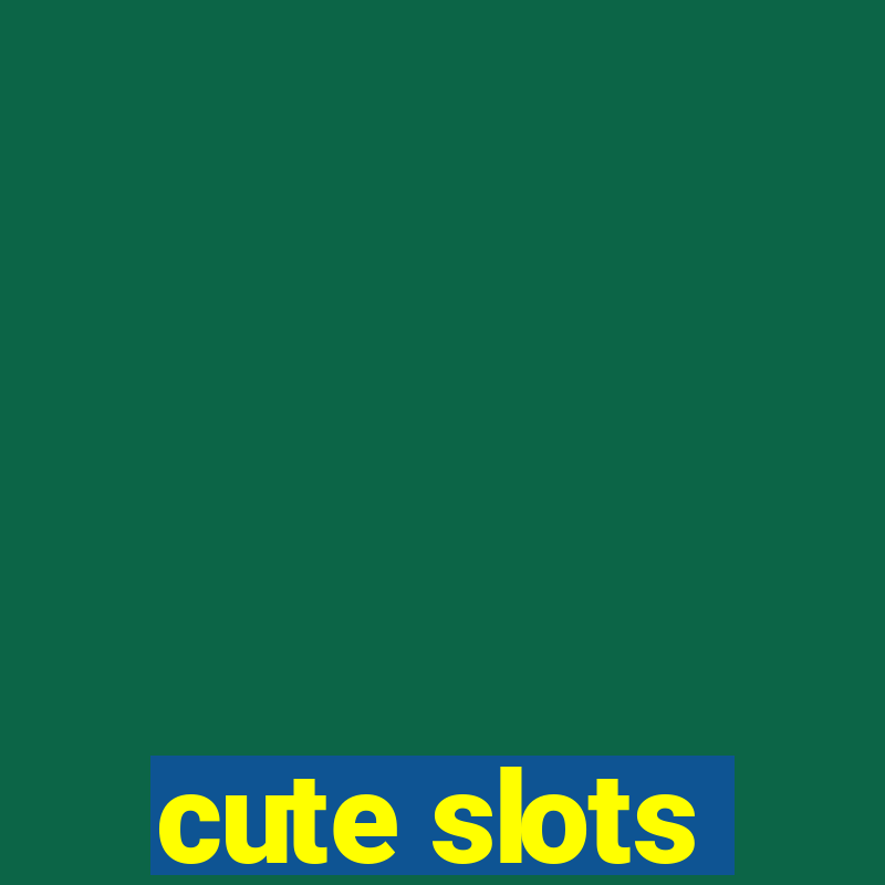 cute slots