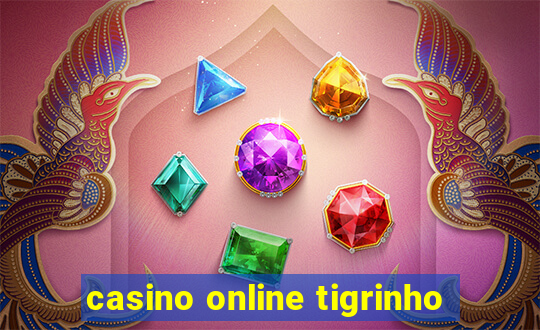 casino online tigrinho