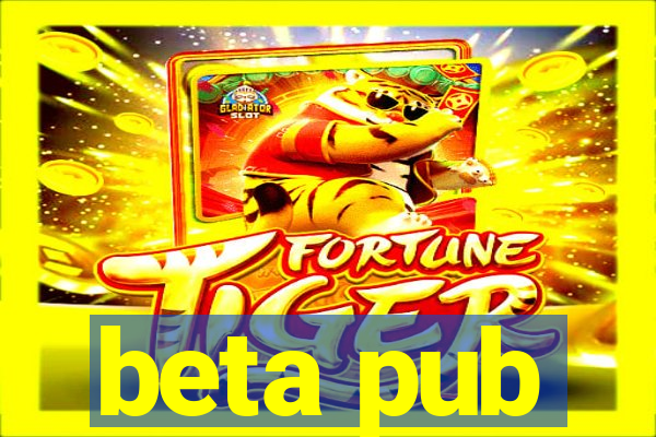 beta pub