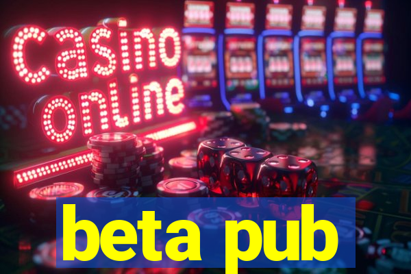 beta pub