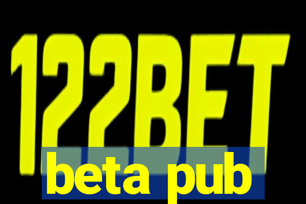 beta pub