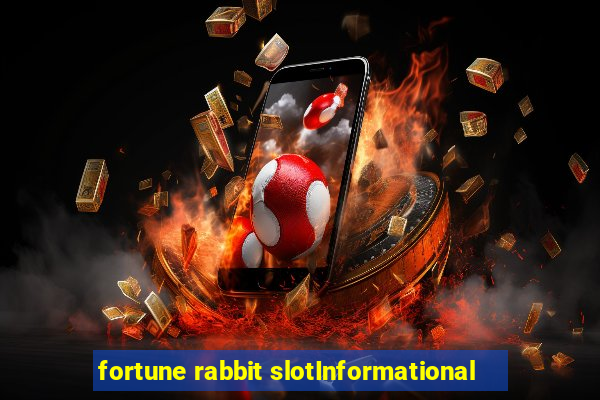 fortune rabbit slotInformational