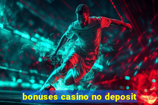 bonuses casino no deposit