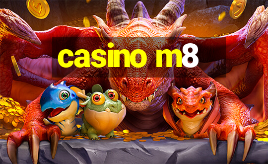 casino m8