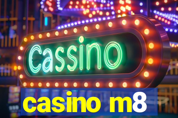 casino m8