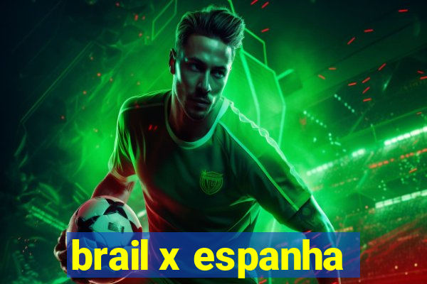 brail x espanha