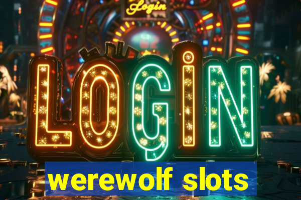 werewolf slots